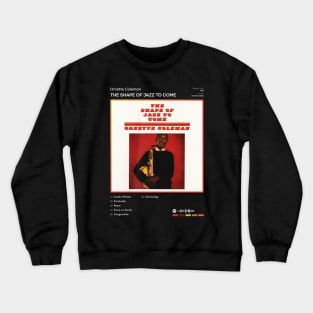 Ornette Coleman - The Shape Of Jazz To Come Tracklist Album Crewneck Sweatshirt